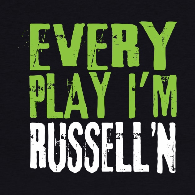 Every Play I'm Russell'n by futiledesigncompany